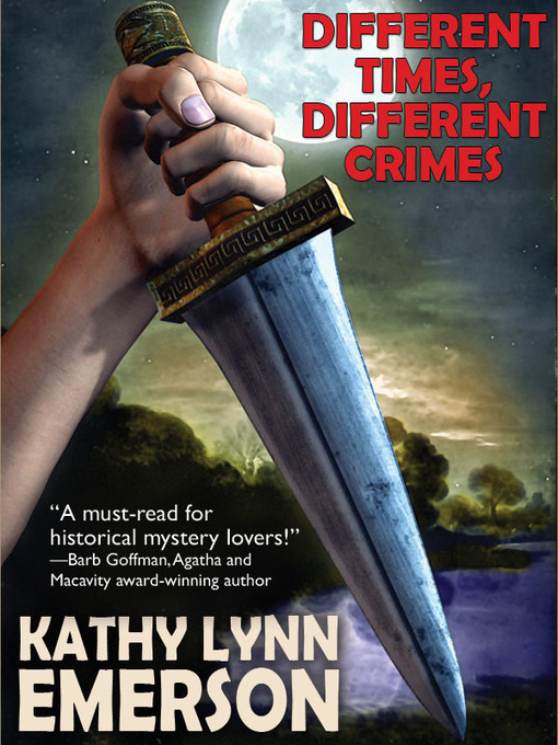 Title details for Different Times, Different Crimes by Kathy Lynn Emerson - Available